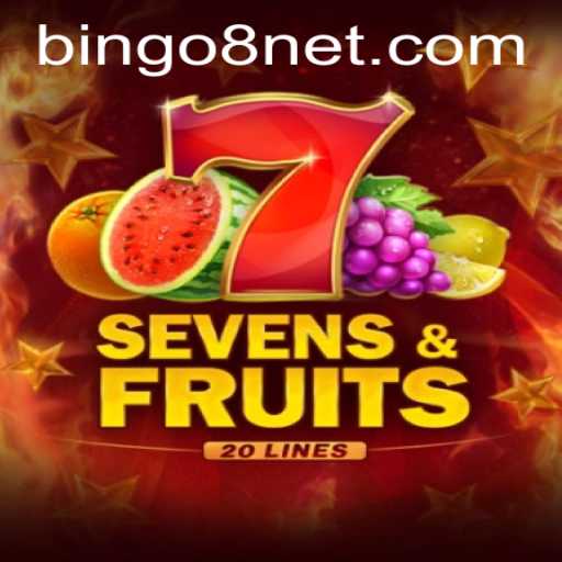 Exploring SevensFruits20 and Bingo8: A Fresh Fusion of Casino Gaming